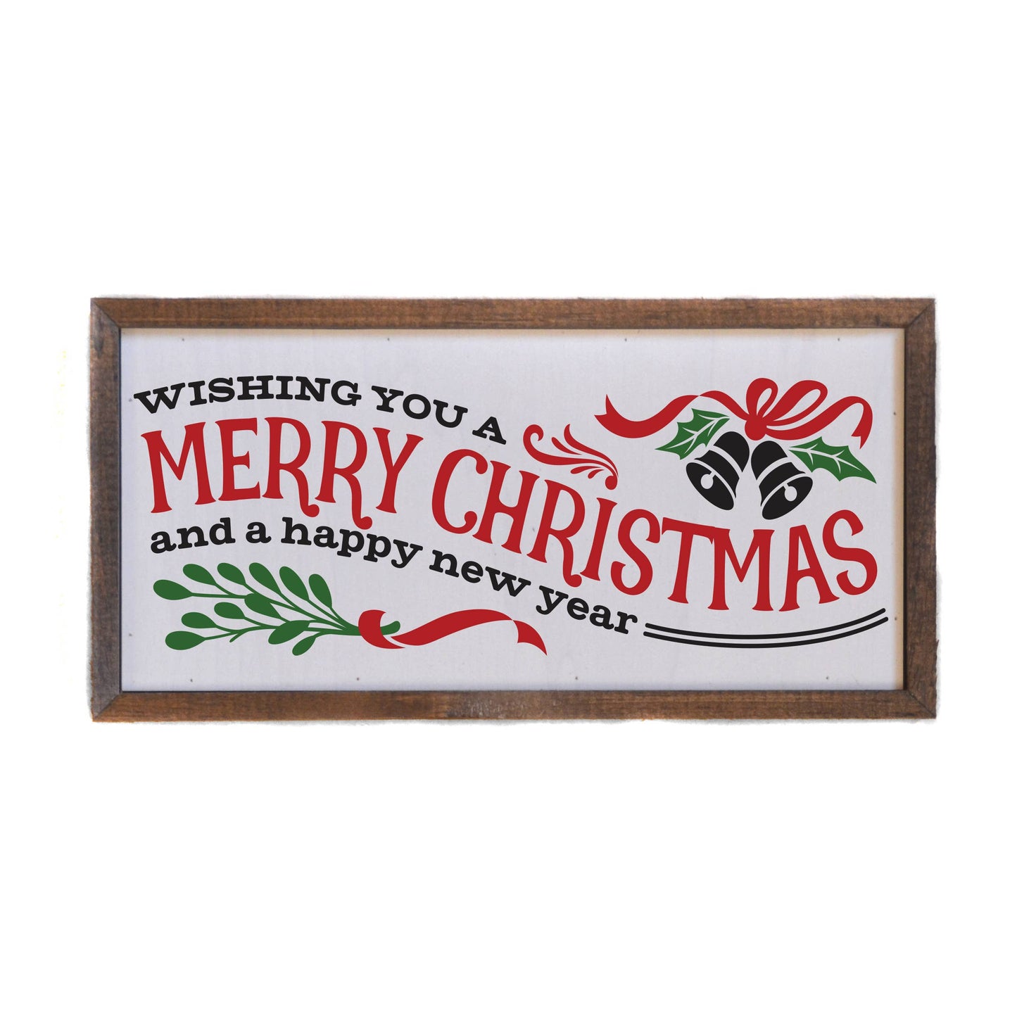 12x6 Wishing You A Merry Christmas And A Happy New Year Sign