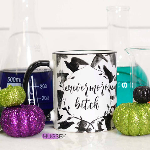 Nevermore Bitch, Halloween Mug