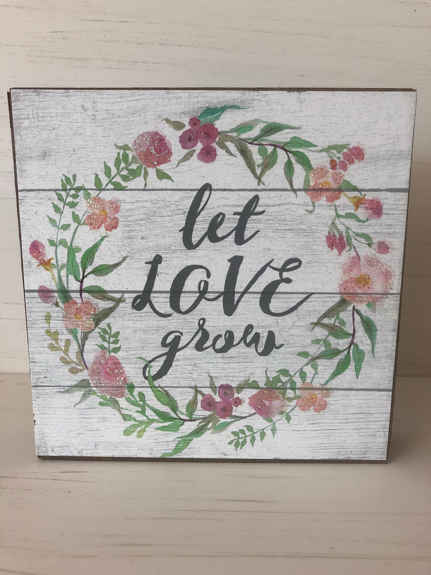 Let Love Grow Sign